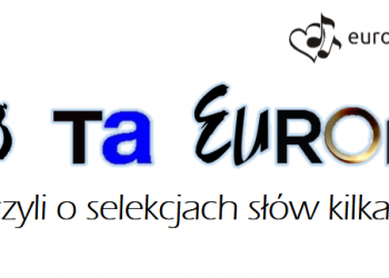 Co Ta Europa, czyli o selekcjach słów kilka