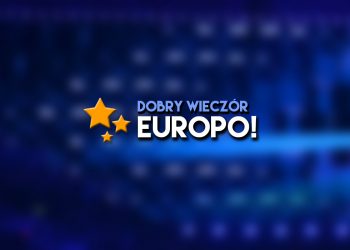 Dobry wieczór Europo - audycja Macieja Mazańskiego