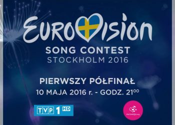 Już dziś o 21:00 pierwszy półfinał Eurowizji!