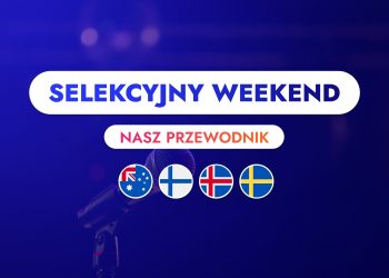 Eurowizja 2022: Australia i Finlandia wybierają. Co czeka nas w weekend?