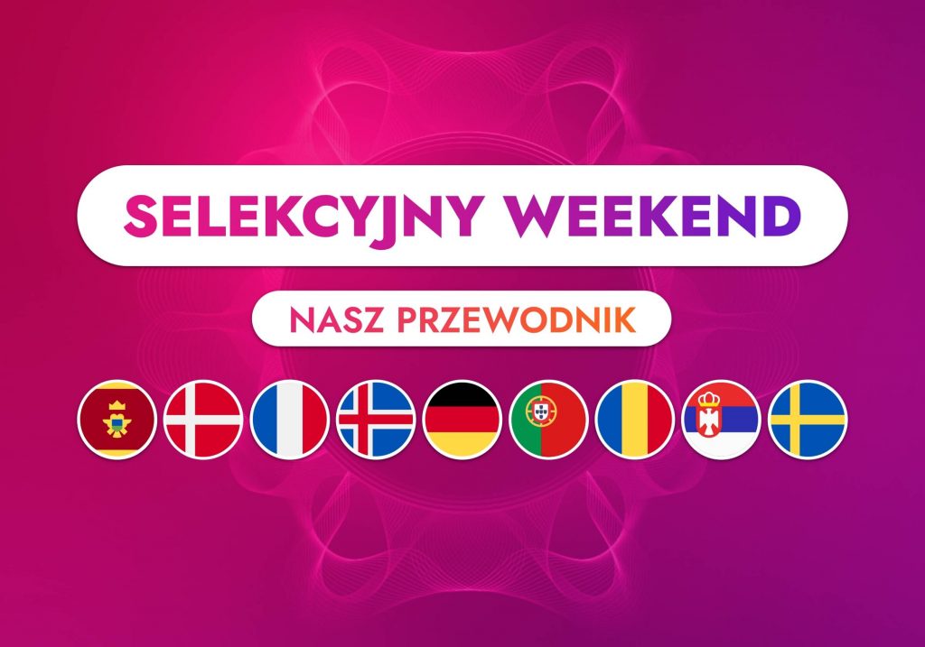 Eurowizja 2022, selekcyjny weekend, 4-5 marca