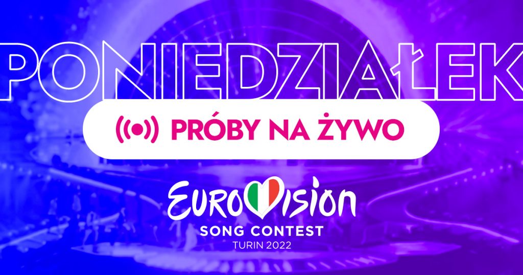 Eurowizja 2022 Próby, dzień trzeci