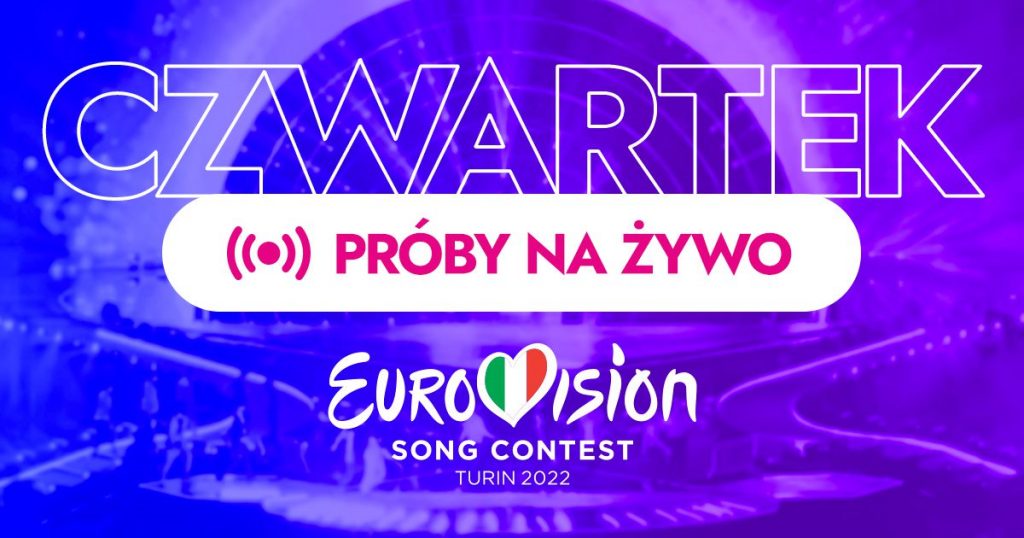 Eurowizja 2022, próby, dzień szósty