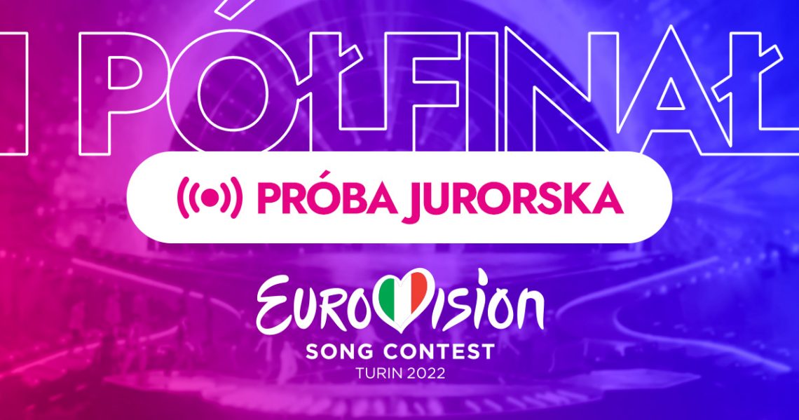 Eurowizja 2022, próba jurorska