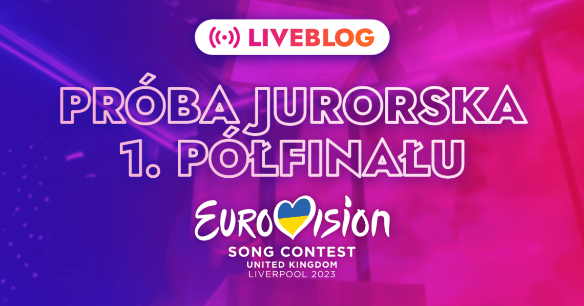 Eurowizja 2023, próba jurorska, pierwszy półfinał